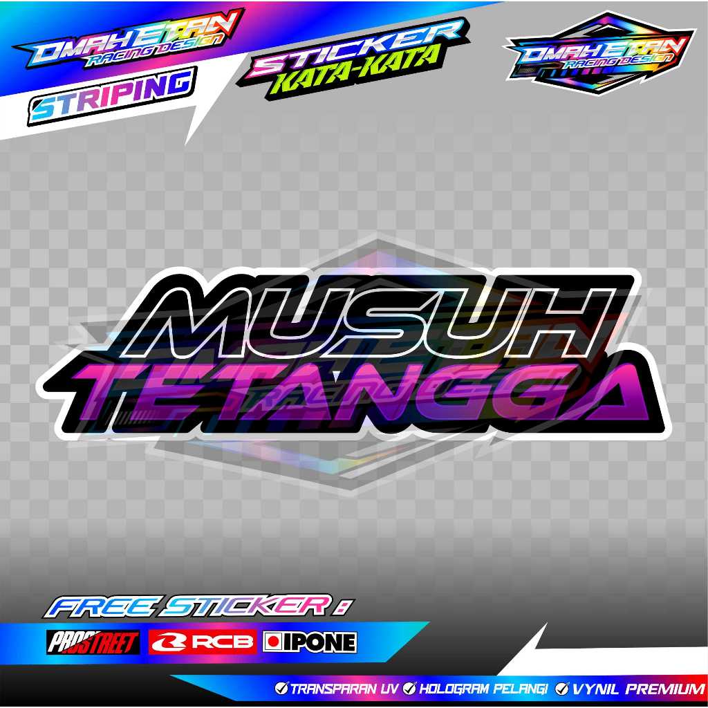 

STICKER KATA-KATA "MUSUH TETANGGA" VYNIL PREMIUM SUPER GLOSSY