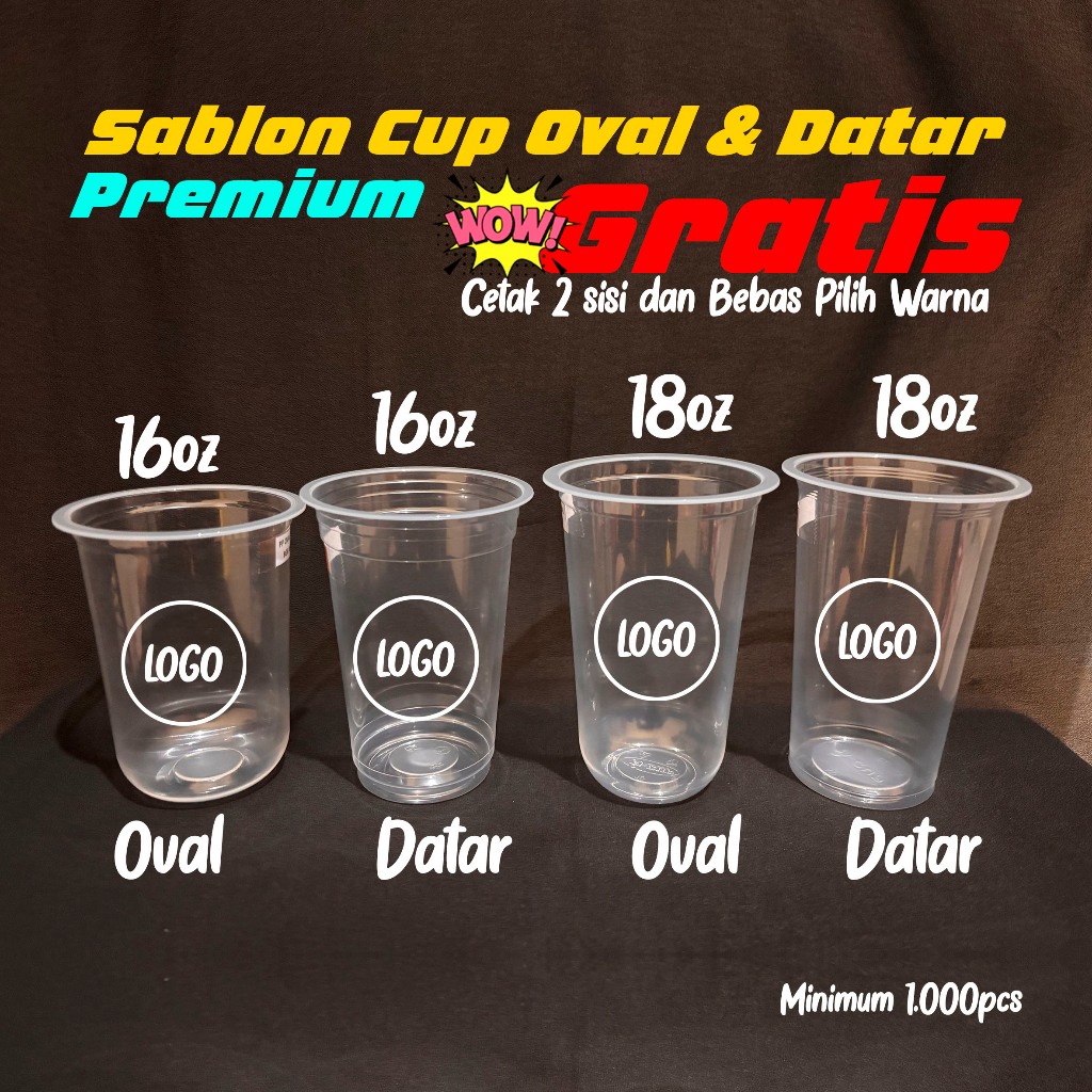 Sablon Gelas Cup Plastik Oval dan Datar Tebal - PP Cup - 16OZ, 18OZ -  CETAK 1 WARNA