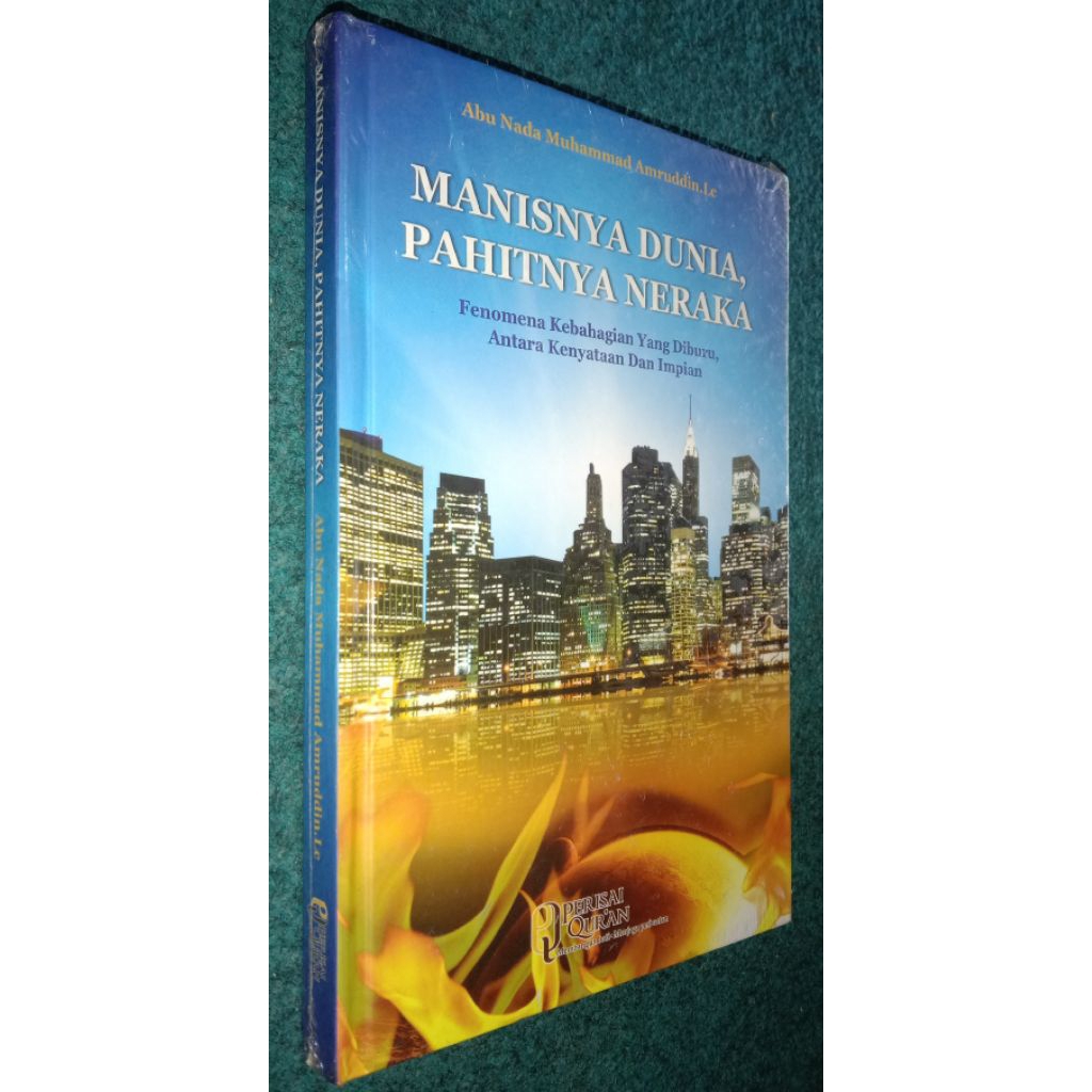 Manisnya dunia pahitnya neraka