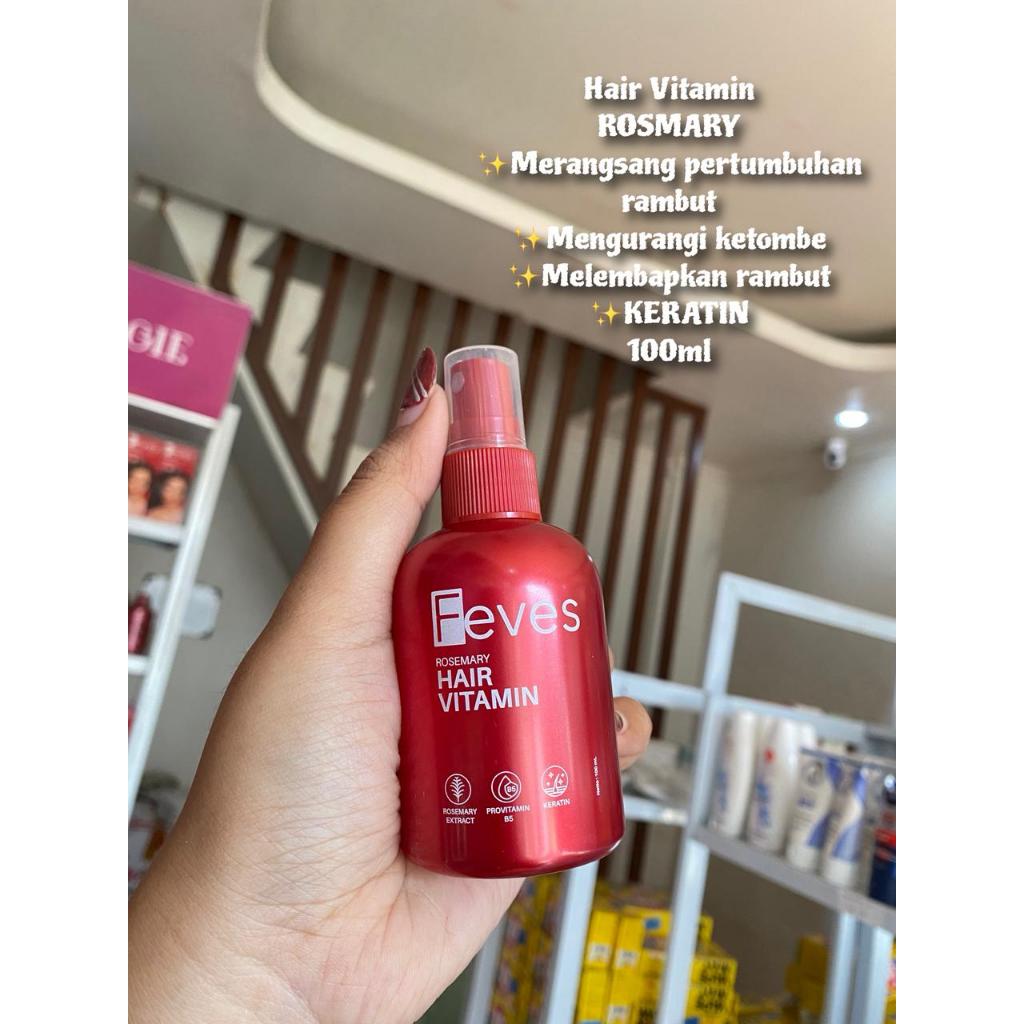 Feves Hair Vitamin Rosemary Vitamin Menutrisi Dan Memperkuat Rambut 100ml