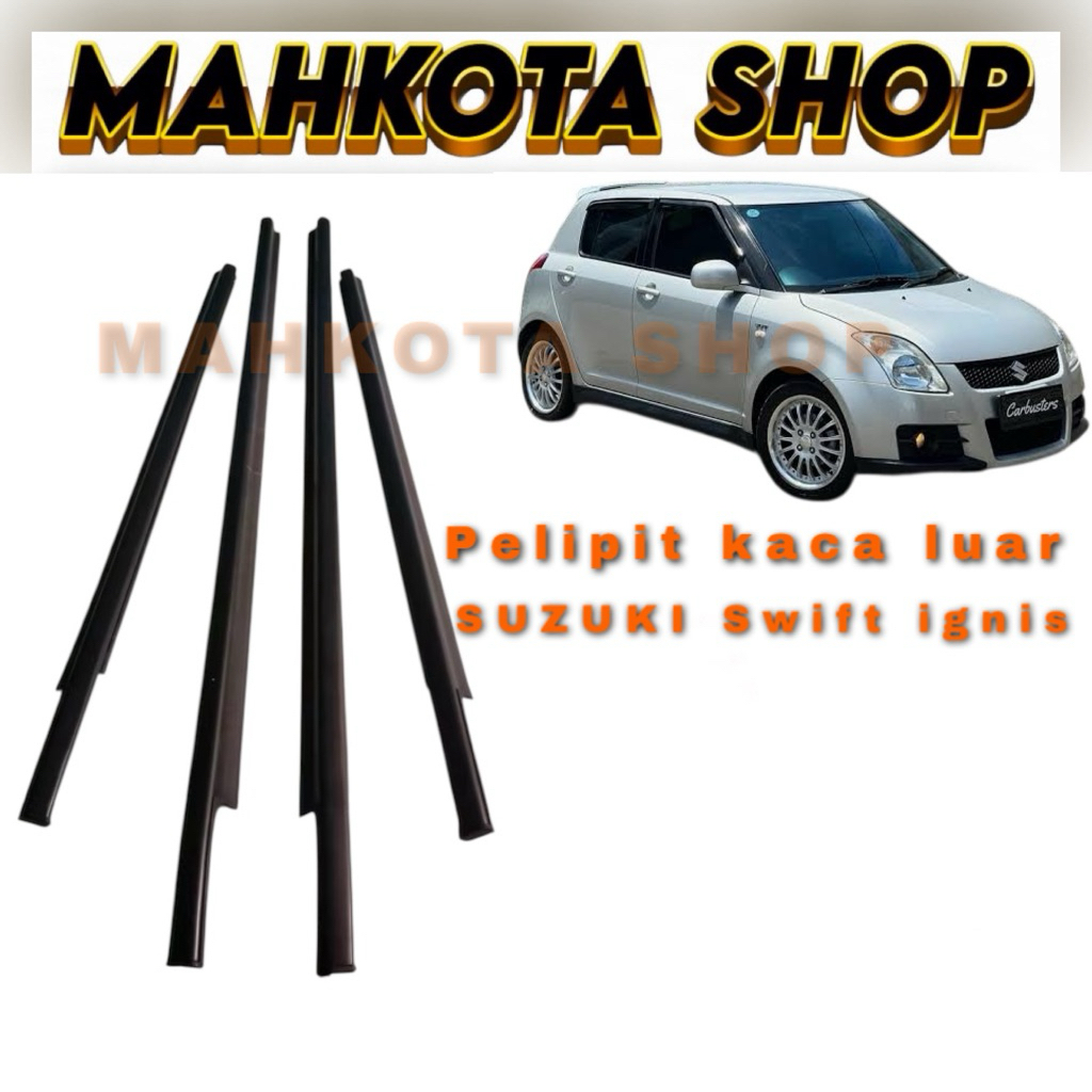pelipit kaca luar Suzuki swift ignis /pelipit lis pintu kaca luar Suzuki Swift ignis