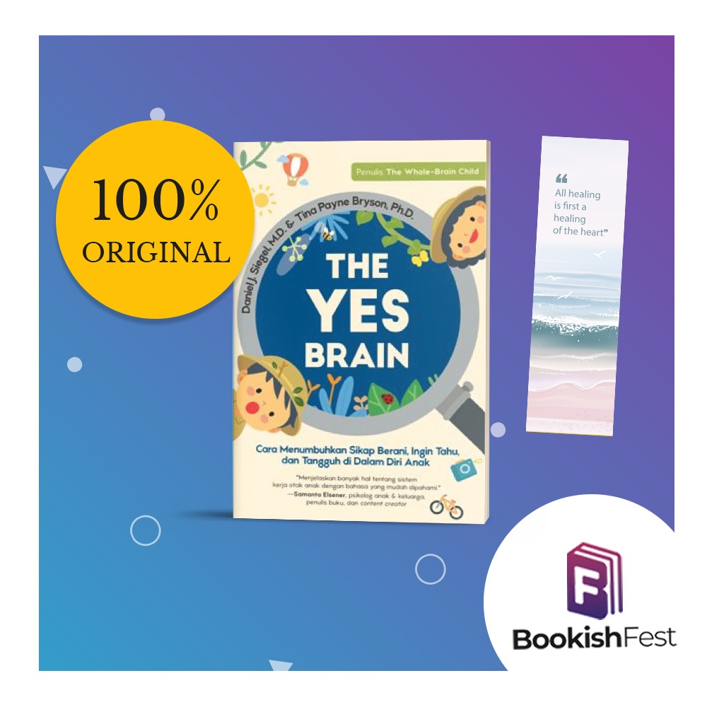 The Yes Brain by Daniel J. Siegel, M.D. & Tina Payne Bryson, Ph.D.