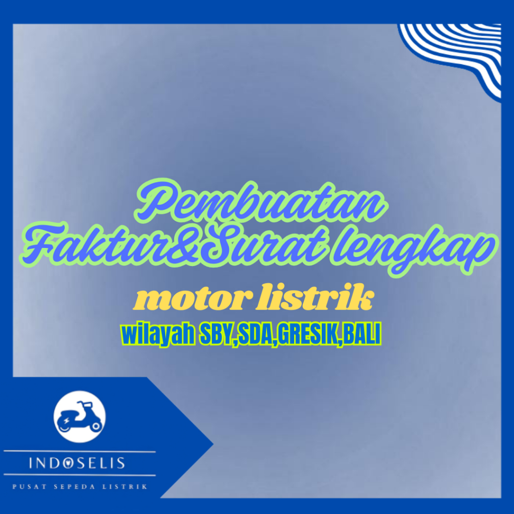 

PEMBUATAN FAKTUR MOTOR LISTRIK UWINFLY & GODA