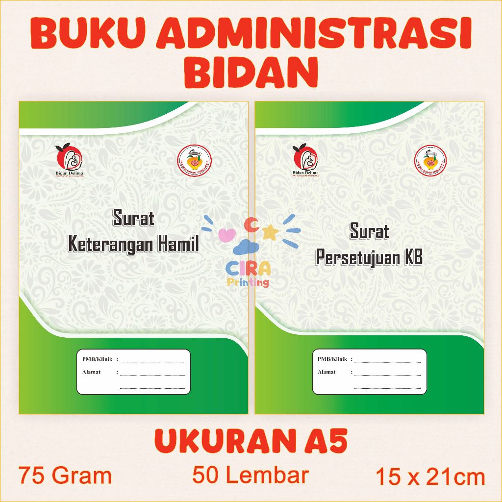 

Buku Administrasi Bidan A5 - Surat Istirahat, Rincihan Persalinan, Suket Hamil, Rujukan, Persetujuan KB