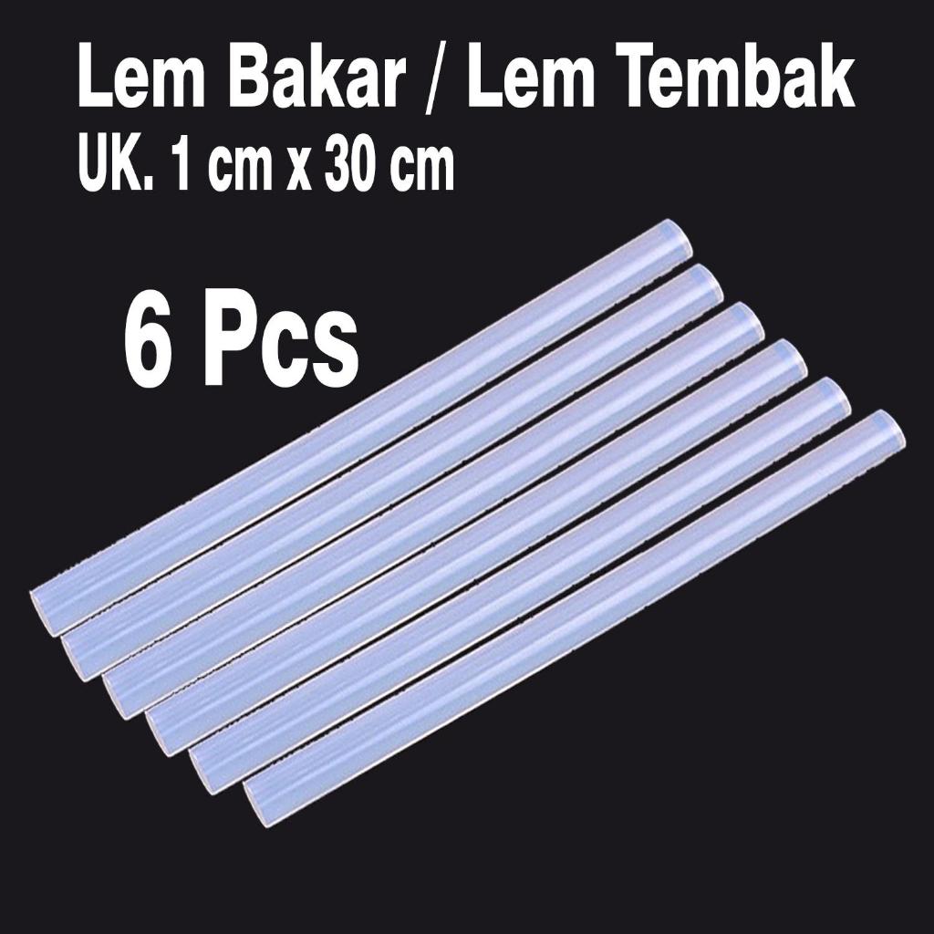 

6 PCS -One Drop Lem Bakar Refil Besar 30 cm isi 6 Pcs Lem Tembak 1 cm x 30 cm untuk Gun Lem 60watt & 80 watt