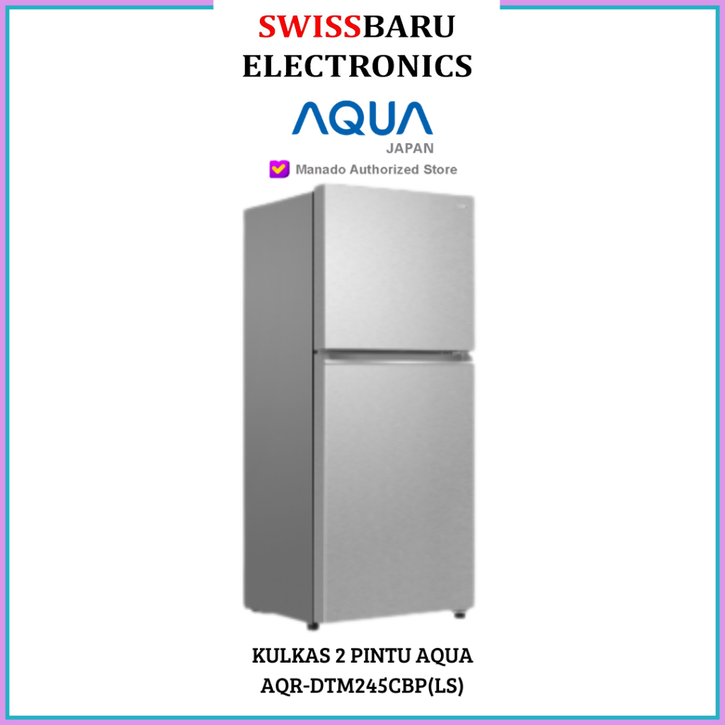 MANADO - Kulkas Aqua AQR-DTM245CBP(LS) | Kulkas 2 Pintu