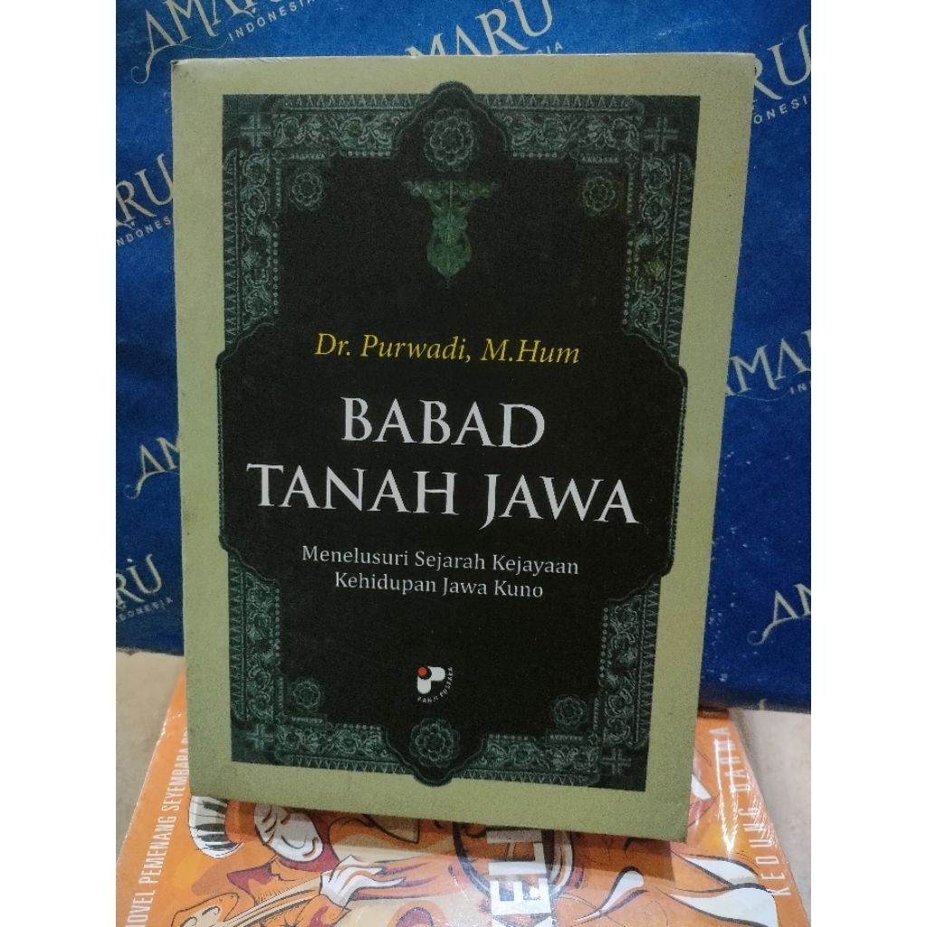 ORIGINAL BUKU BEBEK TANAH JAWA MENELUSURI SEJARAH KEJAYAAN KEHIDUPAN JAWA KUNO DR PURWADI M.HUM