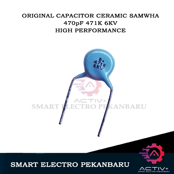 ORIGINAL CERAMIC 470pF 6KV 471 SAMWHA CAPACITOR 471K 470 PF 6000V KAPASITOR MILAR Capasitor 471J 600
