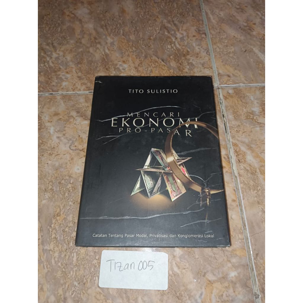 Buku Mencari Ekonomi Pro Pasar - Tito Sulistio