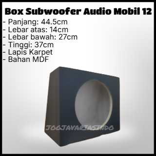 Box Subwoofer Salon Audio Mobil 12 Inch Universal Semua Mobil Bahan Mdf Tebal Lapis Karpet