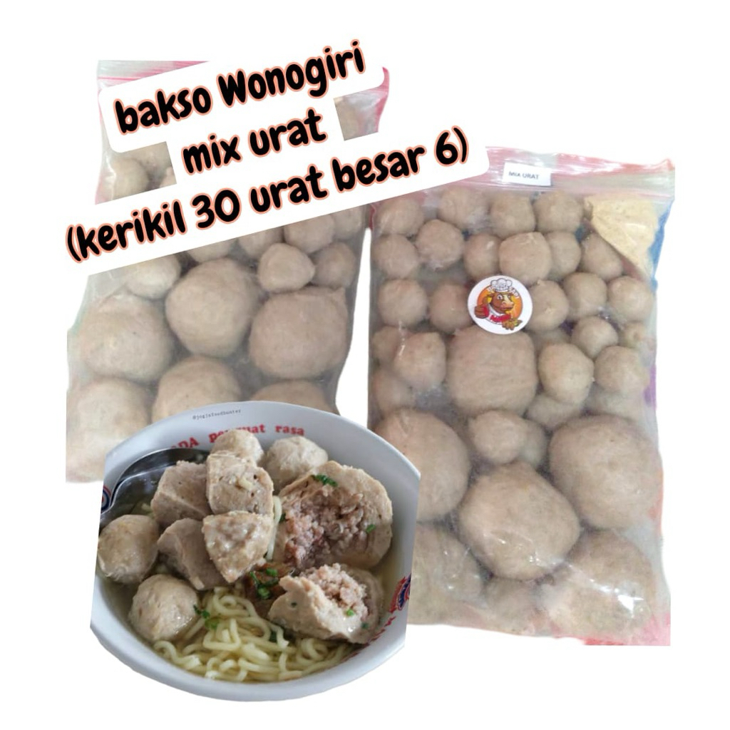 

Bakso wonogiri mix urat (kerikil 30 + urat besar 6)