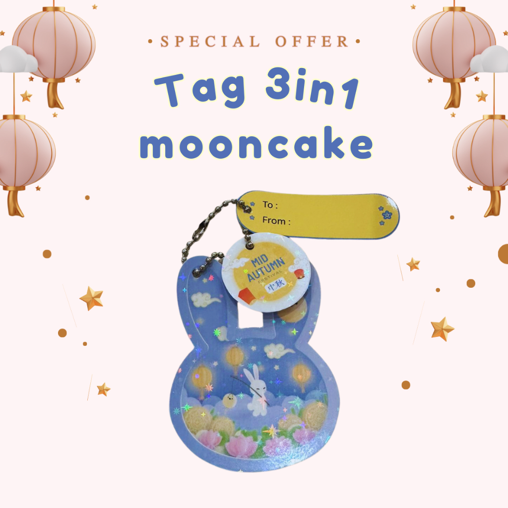 

TAG MOONCAKE 3IN1/MID AUTUM FESTIVAL