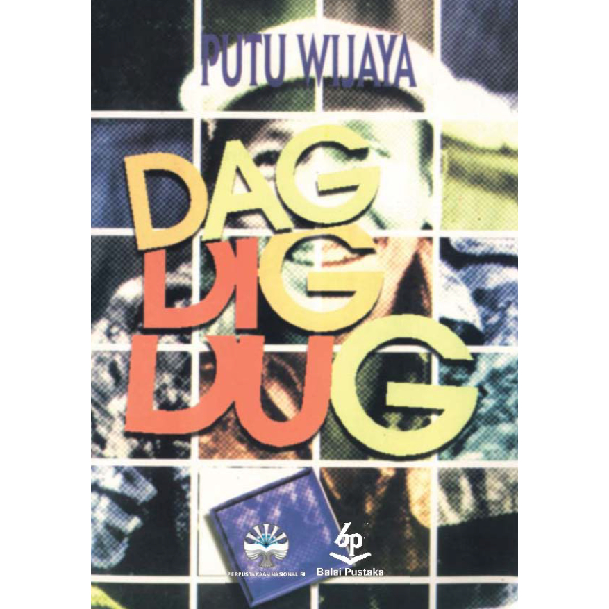 DAG DIG DUG - PUTU WIJAYA