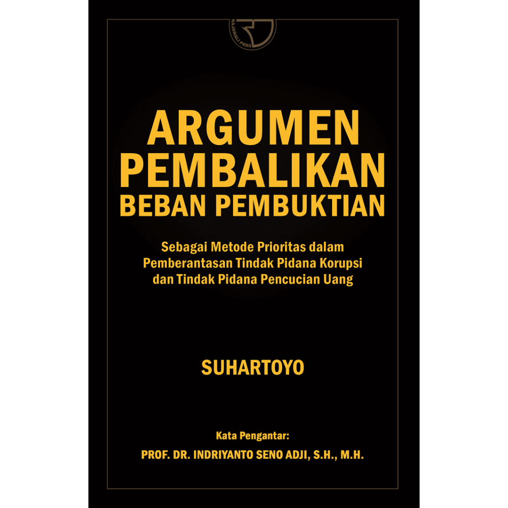 Argumen Pembalikan Beban Pembuktian – Indriyanto Seno Adji - CAM