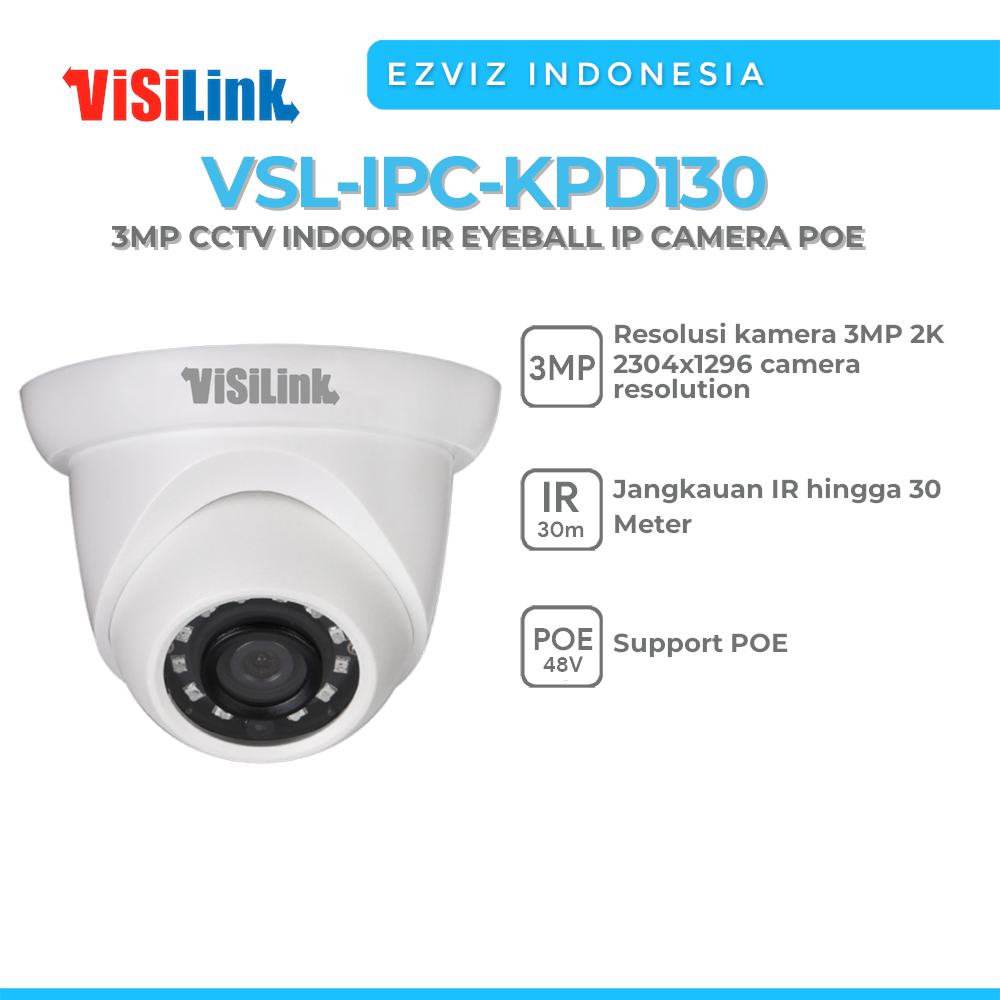 VISILINK VSL-IPC-KPD130 3MP CCTV INDOOR IR EYEBALL IP CAMERA POE