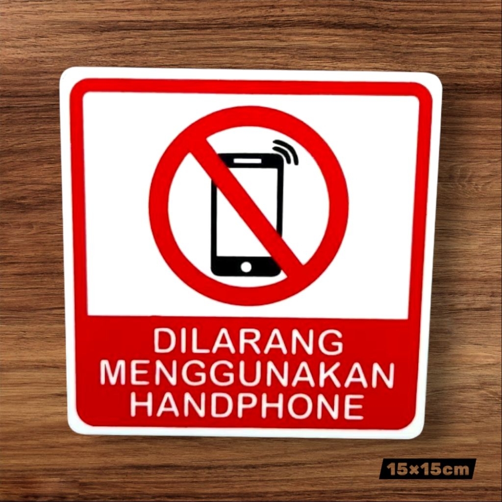 

Akrilik sign label DILARANG MENGGUNAKAN HANDPHONE