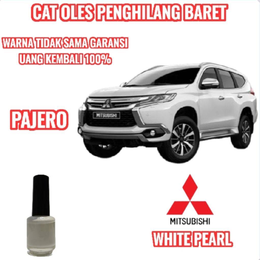 Cat Oles Penghilang Baret Mobil Pajero Sport Putih White Pearl