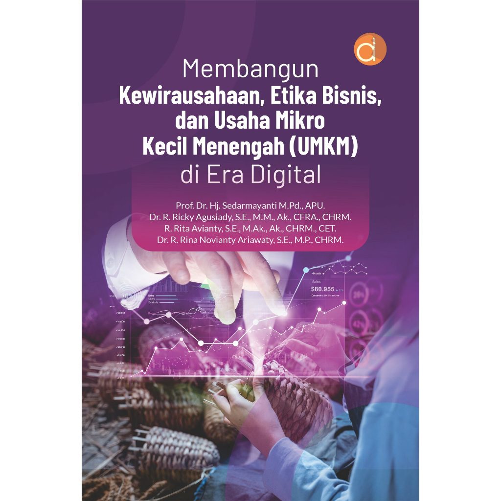 Deepublish Membangun kewirausahaan, etika bisnis, dan usaha mikro kecil menengah (UMKM) di era digit