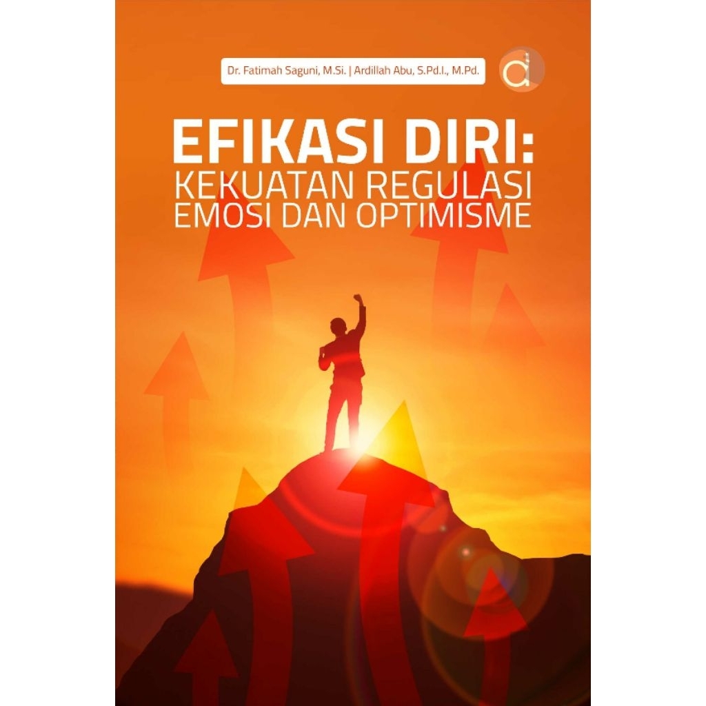 DISKON 50% Buku Efikasi Diri: Kekuatan Regulasi Emosi dan Optimisme - DEEPUBLISH