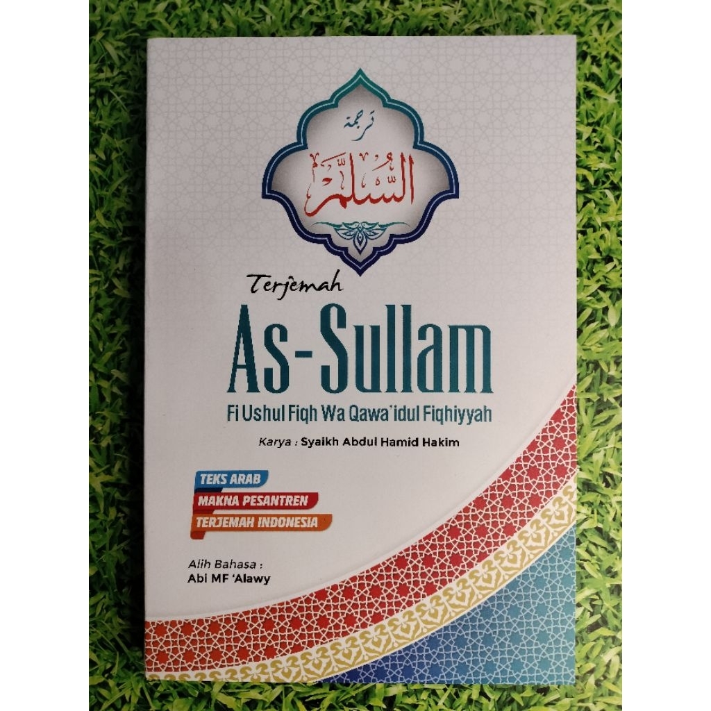 Terjemah As - Sulam Fi Ushul Fiqh Wa Qawa'idul Fiqhiyyah | Terjemah Assulam 3 Bahasa