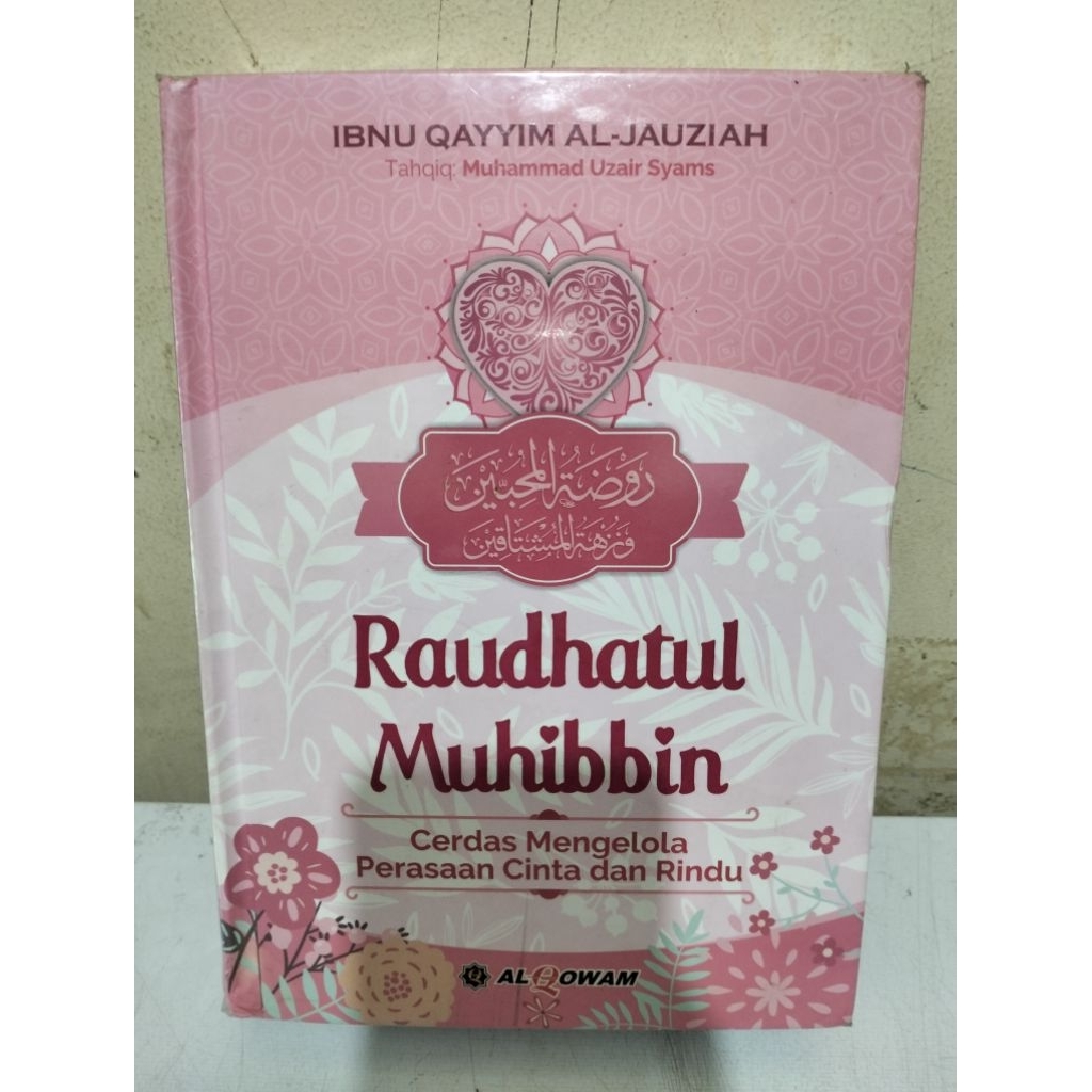 Raudhatul Muhibbin – Ibnu Qayyim Al-Jauziah | Cerdas Mengelola Perasaan Cinta dan Rindu