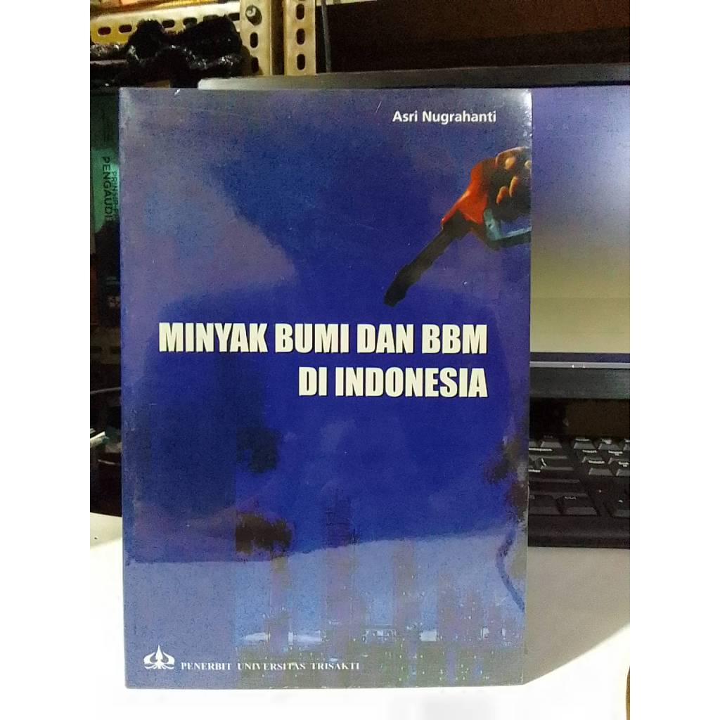 ORIGINAL Buku Minyak dan Bumi Di Indonesia. Asri Nugrahanti