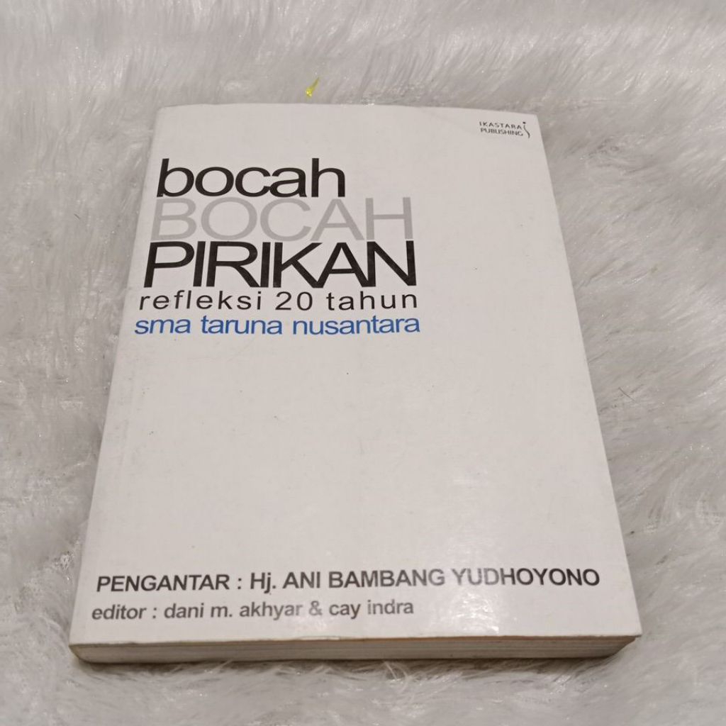 Buku Bocah Bocah Pikiran Refleksi 20 Tahun SMA Taruna Nusantara