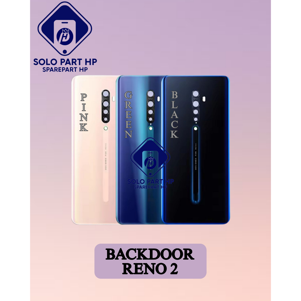 Solo Part HP Sparepart Backdoor Oppo Reno 2 Backglass