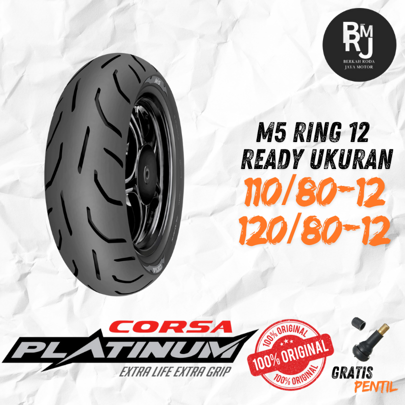 Paket / Satuan Ban Motor Stylo Ring 12 110/80 120/80 Corsa M5 Platinum Tubeless