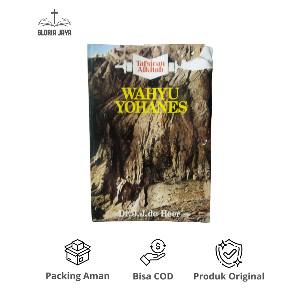 Tafsiran Alkitab: Wahyu Yohanes - Dr. J.J. de Heer / BPK Gunung Mulia