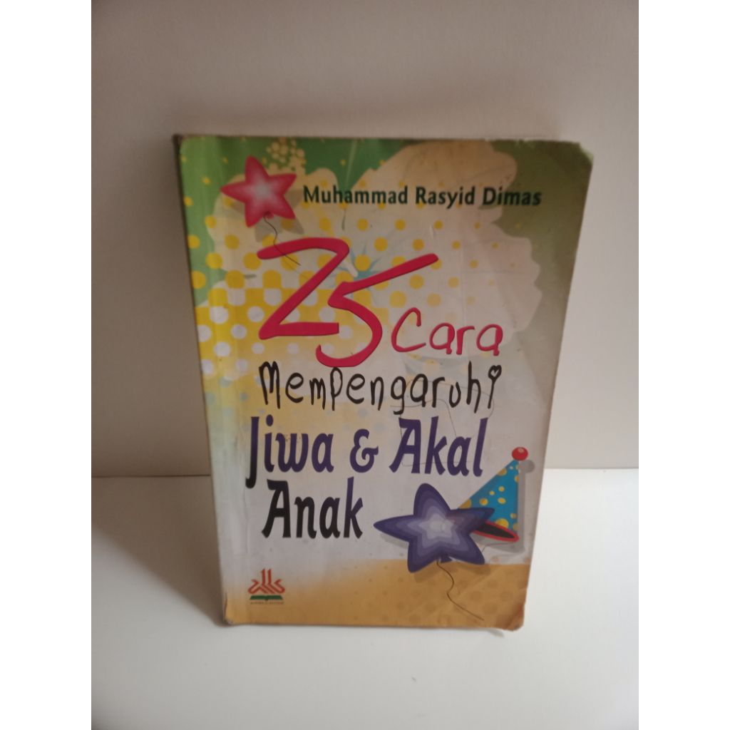 BUKU ASLI 25 CARA MEMPENGARUHI JIWA DAN AKAL ANAK