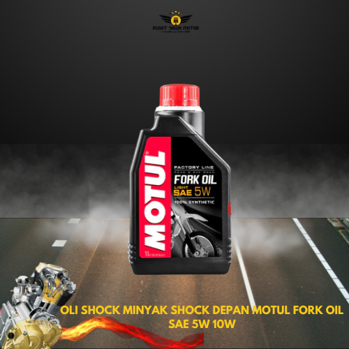 oli shock minyak shock depan motul fork oil sae 5w 10w