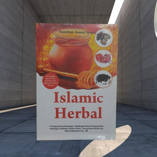 Buku Islamic Herbal - Dilengkapi Dasar Hukum Islam Tentang Tanaman Herbal - Mukhlidah Hanum Siregar
