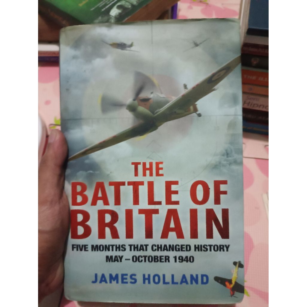 the battle of britain five months that changed history may-october 1940 james holland English versio