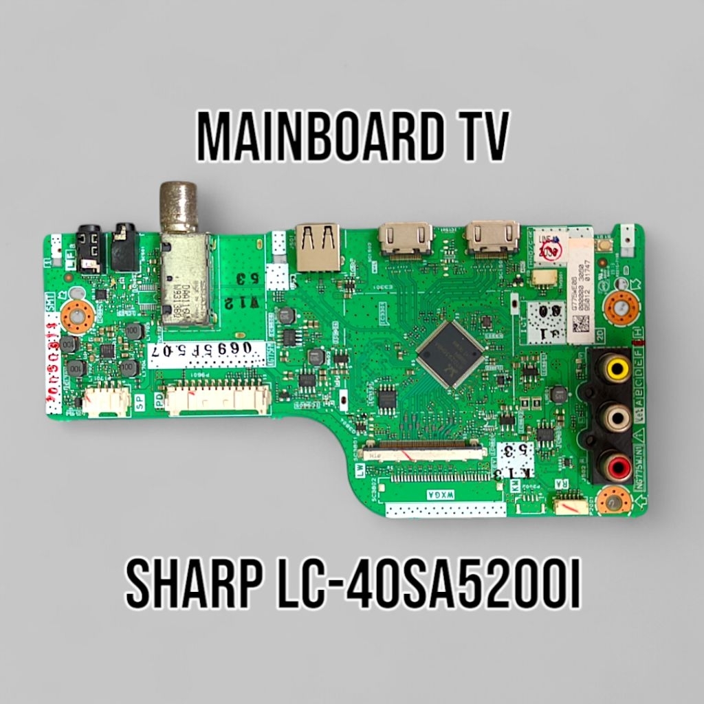 MB TV SHARP LC - 40SA5200I - MAINBOARD TV SHARP LC-40SA5200I - SHARP 40SA5200I - 40SA5200I