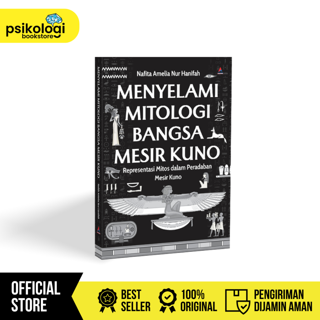Buku Menyelami Mitologi Bangsa Mesir Kuno : Representasi Mitos dalam Peradaban Mesir Kuno