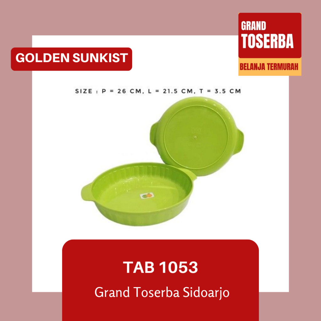 GOLDEN SUNKIST BAKI ATAU NAMPAN TKS-1003 / BBB-2052 / TAB-1053 / BAGI PERSEGI DAN BULAT