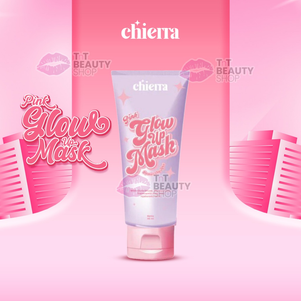 Pink Glow Up Mask by Chierra Mencerahkan Kulit | TnT Beauty Shop