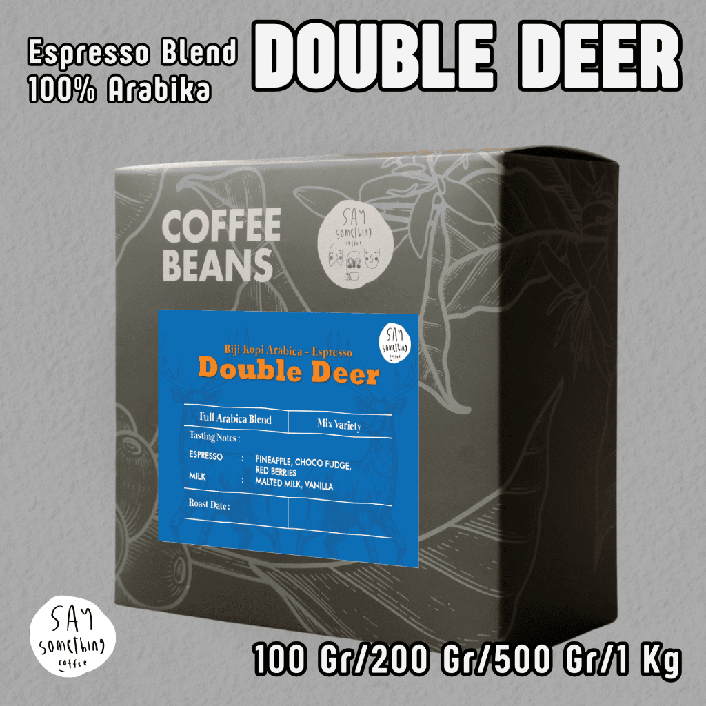 

Say Something Coffee Biji Kopi Arabika Double Deer Blend - Espresso Blend