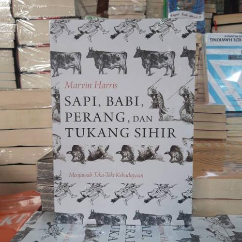 Sapi, Babi, Perang dan Tukang Sihir: Menjawab Teka-teki Kebudayaan oleh Marvin Harris