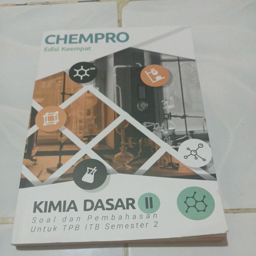 Buku CHEMPRO Edisi keEmpat KIMIA DASAR II Soal Dan PEMBA HASAN UnTuk TPB ITB Semester 2