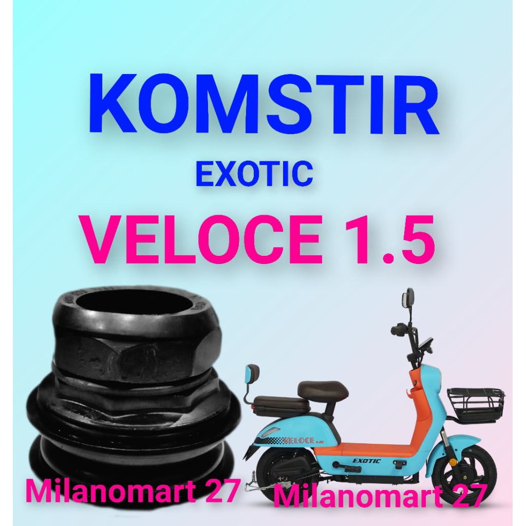 komstir exotic veloce 1.5 kones headset kompfork sepeda listrik exotic veloce 1.5