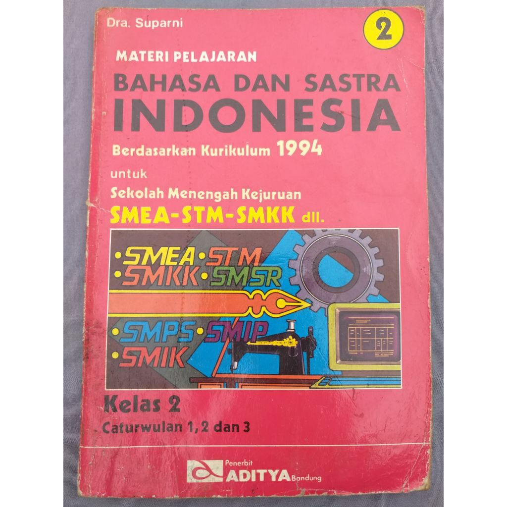 Buku Materi Pelajaran Bahasa dan Sastra Indonesia berdasarkan Kurikulum 1994 untuk SMK  SMEA - STM -