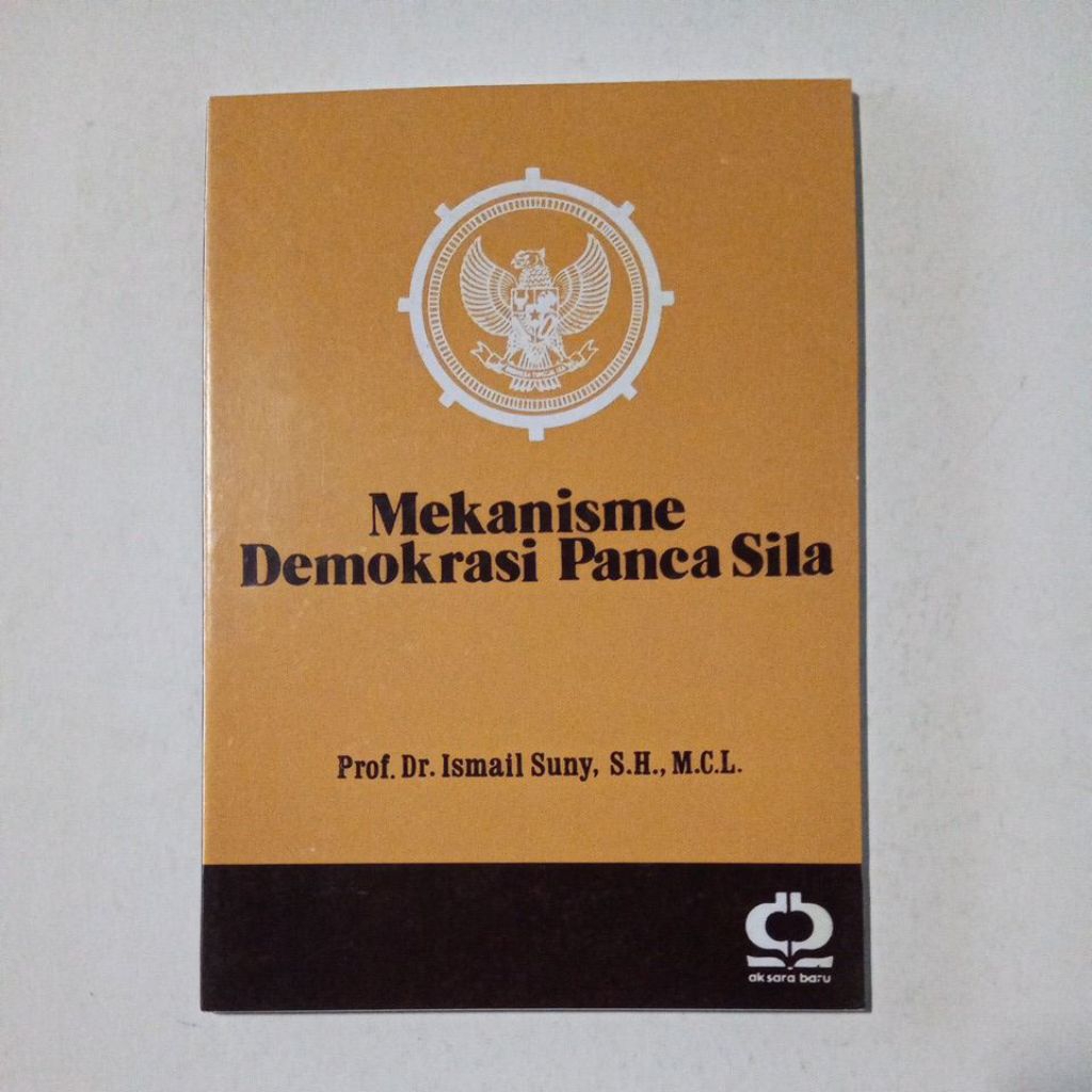 Buku Mekanisme Demokrasi Panca Sila oleh Prof. Dr. Ismail Suny