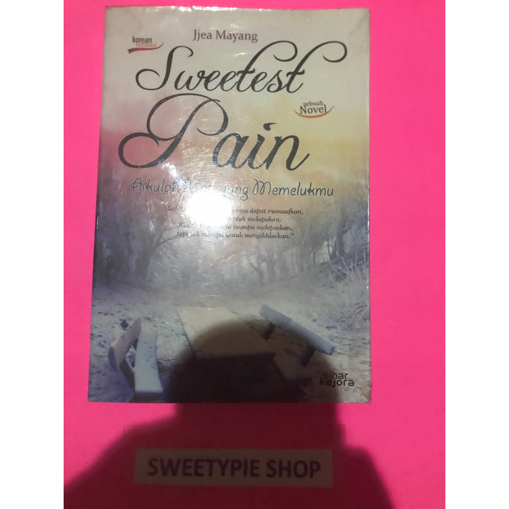[Original] Novel Remaja Korean Romance : Sweetest Pain - Jjea Mayang (Preloved/Bekas)