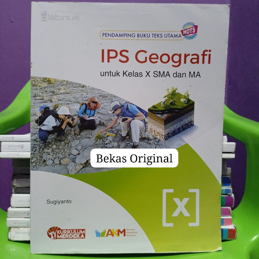 IPS geografi SMA Kelas X 10 Kurikulum Merdeka AKM  HOTS Sugianto Platinum