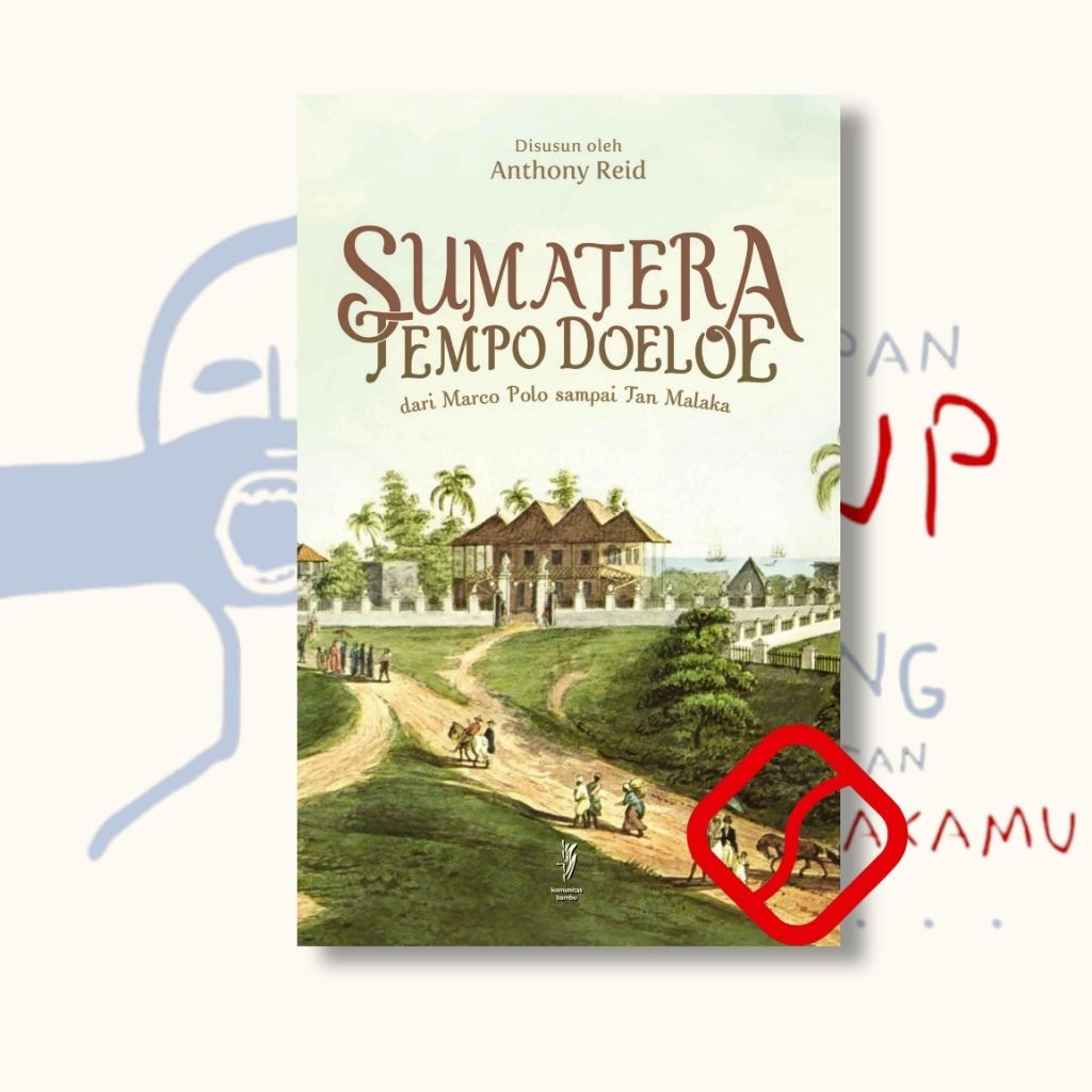 Sumatera Tempo Doeloe - Anthony Reid