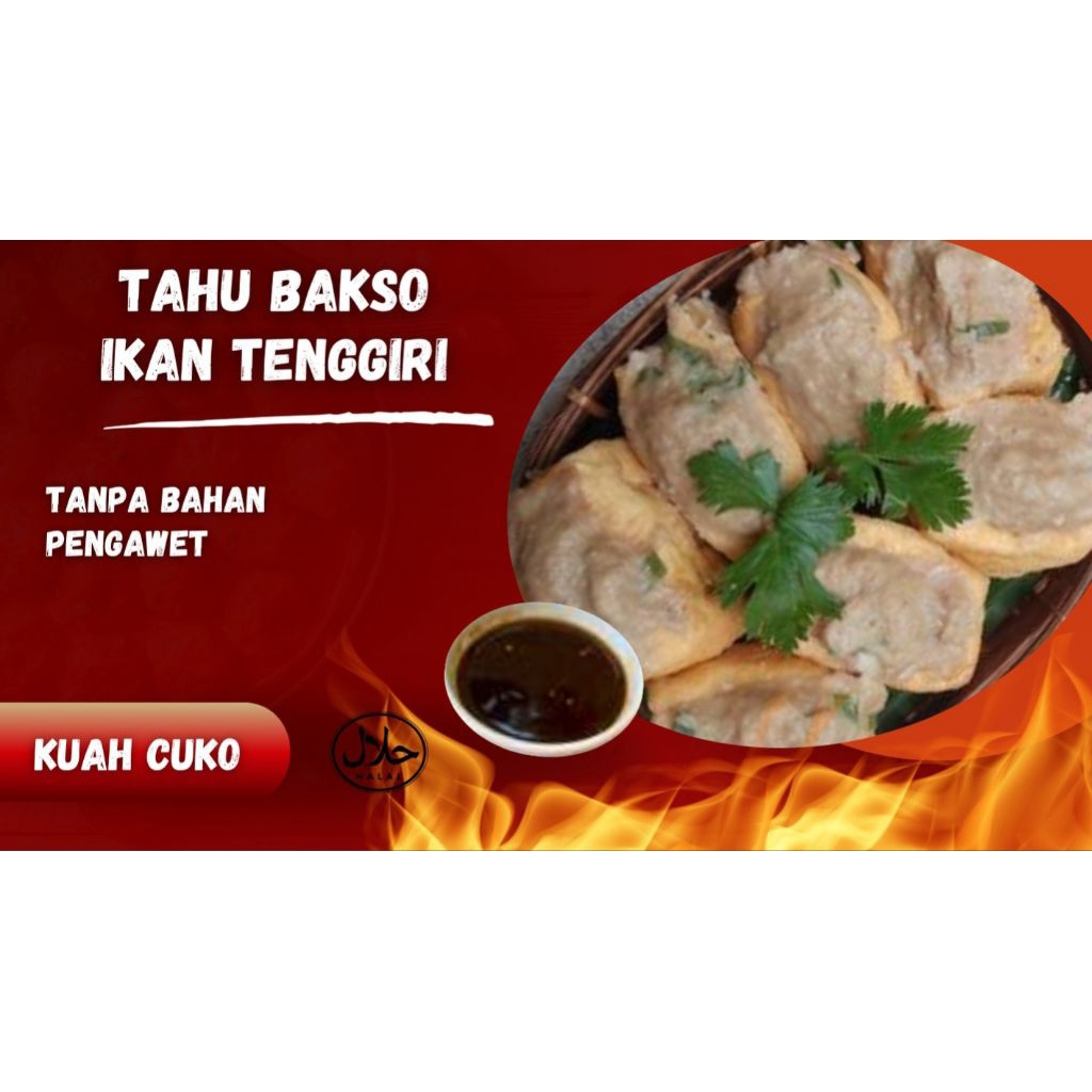 

Tahu Bakso Ikan Tenggiri Premium dengan kuah cuko