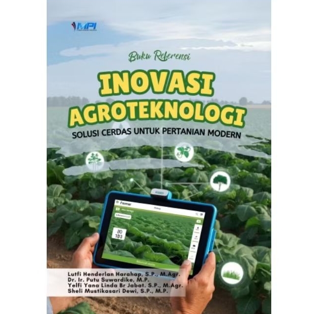 BUKU INOVASI AGROTEKNOLOGI solusi cerdas untuk pertanian modern