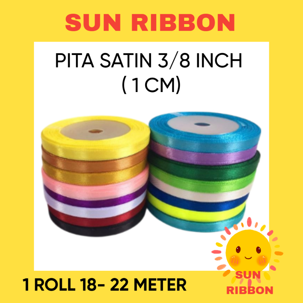 

PITA SATIN 3/8 = 1 CM. 1 ROLL 20 - 25 YARD